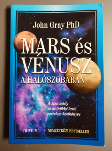 Mars s Vnusz a hlszobban - A szenvedly s az rkk tart szerelem kziknyve
