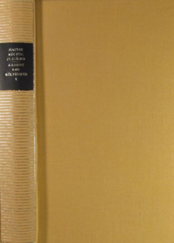 Magyar k�lt�k, 17. sz�zad - A kuruc kor k�lt�szete, I. k�tet