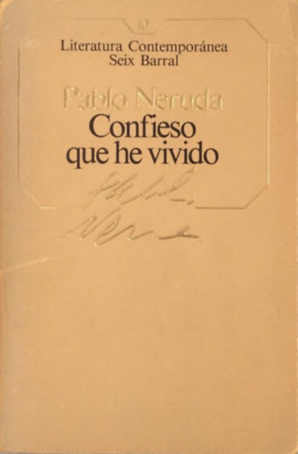 Pablo Neruda - Confieso que he vivido