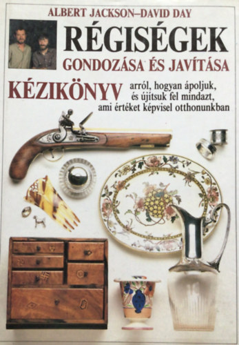 Rgisgek gondozsa s javtsa (Kziknyv - tbb mint 800 illusztrcival)