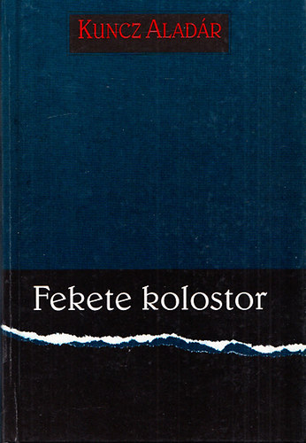 Fekete kolostor - Feljegyzsek a francia internltsgbl