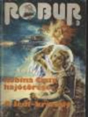 Robur 3. (Robina Crux hajtrse - 1. rsz, A jedi-kristly - 3. rsz)