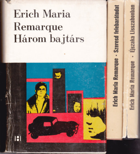 Erich Maria Remarque - 2 db Remarque k�nyv:�jszaka Lisszabonban + Szeresd felebar�todat
