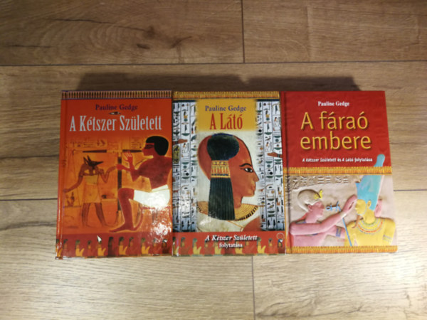 Pauline Gedge - A fra embere 1-3. (A Ktszer Szletett, A lt, A fra embere)
