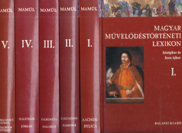 MAML- Magyar mveldstrtneti lexikon I-VI. (Az els 6 ktet)