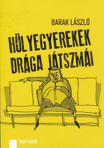 H�lyegyerekek dr�ga j�tszm�i - K�z�leti publicisztika 2007-2012