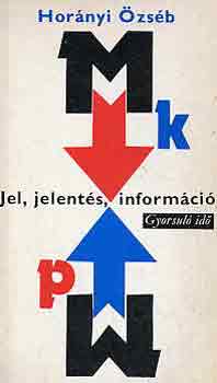 Jel, jelents, informci (gyorsul id)