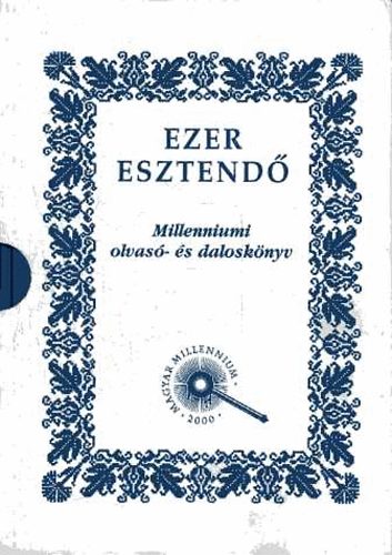 Dinasztia Kiad - Ezer esztend-millenniumi olvas-s dalosknyv I-II.