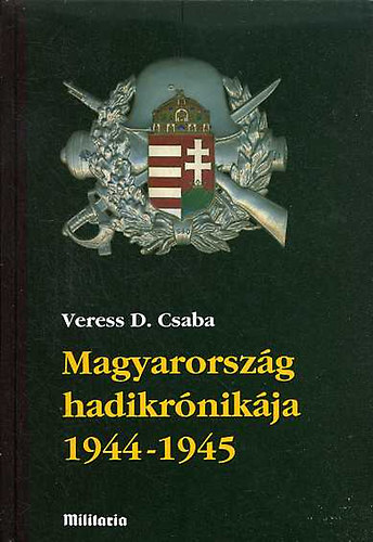 Magyarorszg hadikrnikja 1944-1945 I.