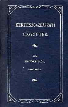 Jkai Mr - Kertszgazdszati jegyzetek