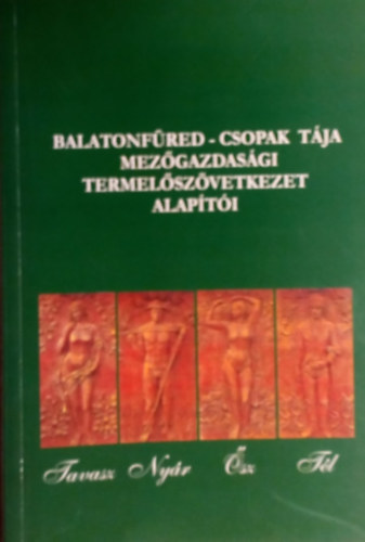 A Balatonfred-Csopak Tja Mezgazdasgi Termelszvetkezet alapti 1959-2009