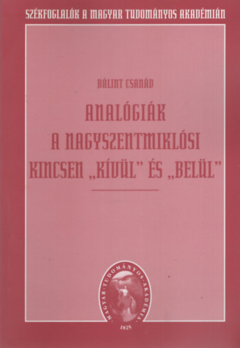 Blint Csand - Analgik A Nagyszentmiklsi kincsen "Kvl" s "Bell".Szkfoglal.