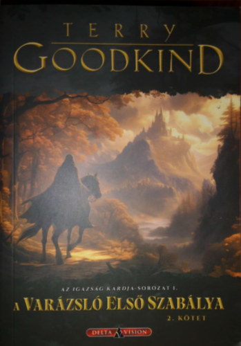 Terry Goodkind - A Varzsl Els Szablya II.  (Az igazsg kardja 1.)