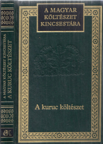 A kuruc kltszet (A magyar kltszet kincsestra 31. ktet)