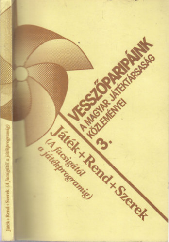 dr. Kriston Vzi Jzsef - Vesszparipink - Jtk+Rend+Szerek (A facsigtl a jtkprogramig) --- (A magyar jtktrsasg kzlemnyei 3.)