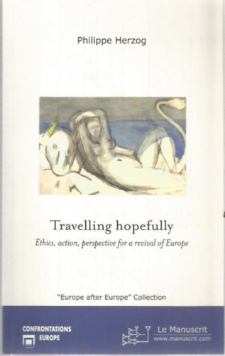 Travelling hopefully - Ethics, action, perspective for a revival of Europe