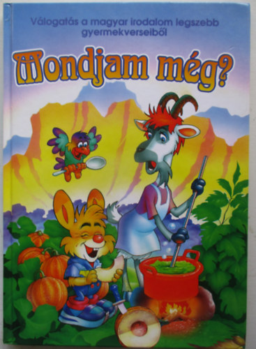 Mondjam mg? (Vlogats a magyar irodalom legszebb gyermekverseibl)