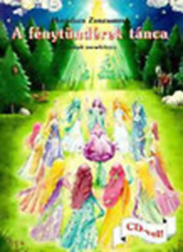 A fnytndrek tnca- Csaldi meseknyv (CD mellklettel)