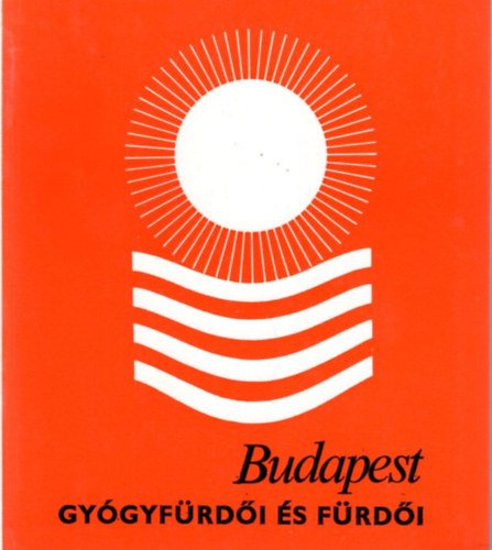 2 db gygyfrd knyv: Budapest gygyfrdi s frdi + Az Alfld gygyfrdi s frdi