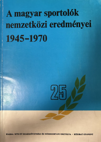A magyar sportolók nemzetközi eredményei 1945-1970