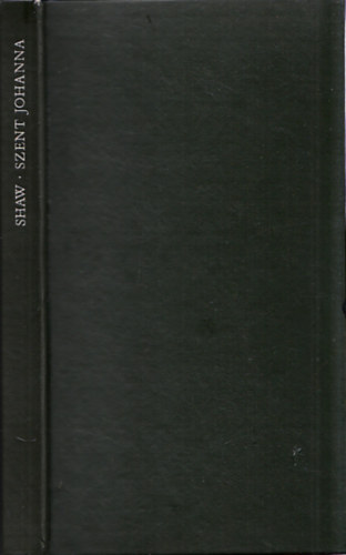 Ottlik Gza  G. B. Shaw (ford), Sznt Piroska (illusztrlta) - Szent Johanna (szmozott)