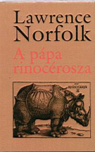 Lawrence Norfolk - A ppa rinocrosza
