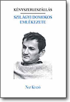 Szilgyi Domokos - Knyszerleszlls - Szilgyi Domokos emlkezete