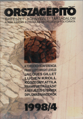 Orszgpt. - ptszet-Krnyezet-Ttsadalom. 1998/4. A Ks Kroly egyesls negyedves folyirata.