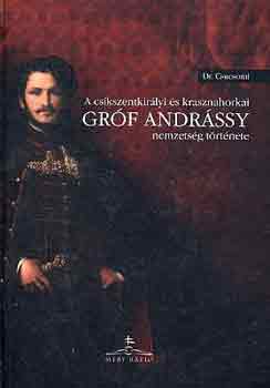 A cs�kszentkir�lyi �s krasznahorkai gr�f Andr�ssy nemzets�g t�rt�nete