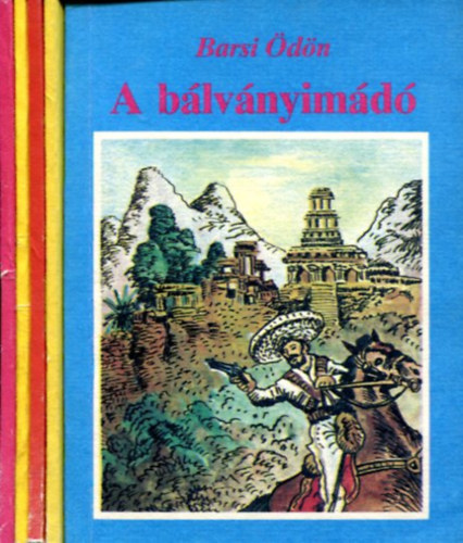 5 db Garabonci�s f�zet: Hal�lfejes lovas - Bumer�ng-kapit�ny - A b�lv�nyim�d� - A d�li-sark aranya - A csukly�s lovas