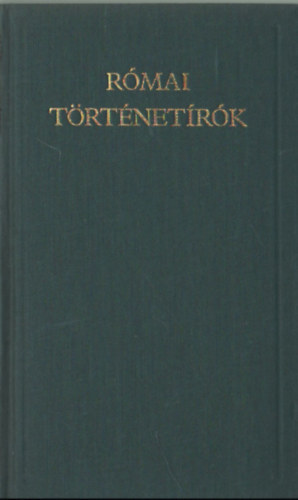 R�mai t�rt�net�r�k (A Vil�girodalom Klasszikusai - �j sorozat)