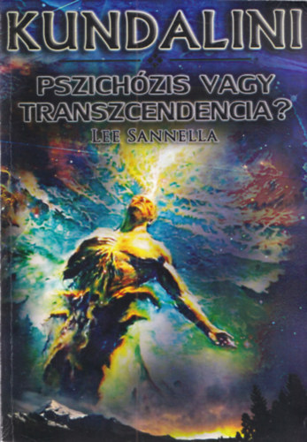 Lee Sannella - Kundalini - Pszichózis vagy transzcendencia?