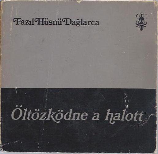 Fazil H�sn� Daglarca - �lt�zk�dne a halott