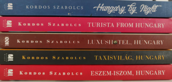 Kordos Szabolcs - 5 db Kordos Szabolcs kötet: / Hungary by night / Turista from Hungary / Luxushotel, Hungary / Taxisvilág, Hungary / Eszem-Iszom, Hungary /