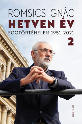 Hetven �v - Egot�rt�nelem 1951-2021 - 2. k�tet