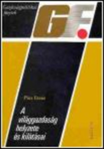 A vil�ggazdas�g helyzete �s kil�t�sai