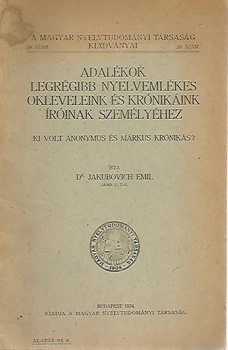 Adalkok legrgibb nyelvemlkes okleveleink s krnikink rinak...