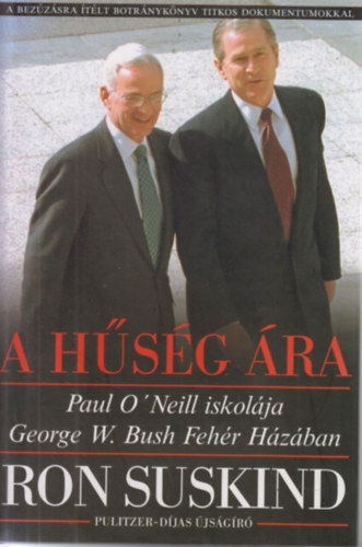 A hsg ra - Paul O'Neill iskolja George W. Bush Fehr Hzban