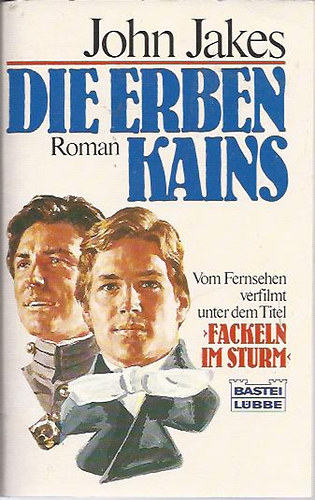 John Jakes - Die Erben Kains