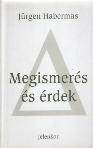 J�rgen Habermas - Megismer�s �s �rdek