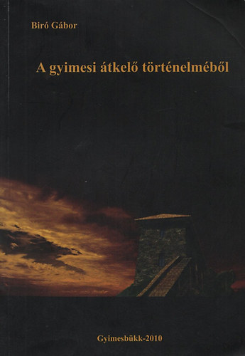 A gyimesi �tkel� t�rt�nelm�b�l