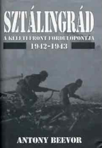 Sztlingrd - A keleti front fordulpontja 1942-1943