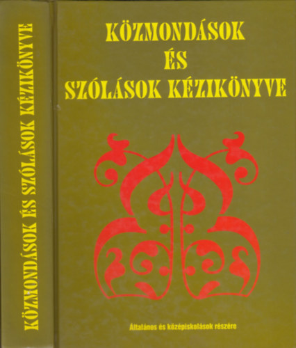 Nagy Katalin  (szerk.) - Kzmondsok s szlsok kziknyve (ltalnos s kzpoiskolsok rszre)