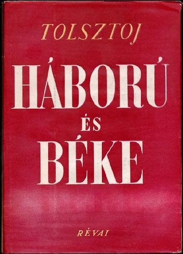 Tolsztoj - Háború és béke I-III.