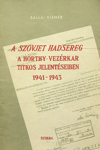 A szovjet hadsereg a Horthy-vezrkar titkos jelentseiben 1941-1943