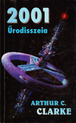 Arthur C. Clarke - 2001. �rodisszeia