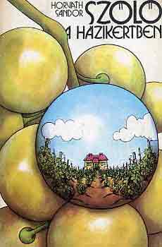 Sz�l� a h�zikertben