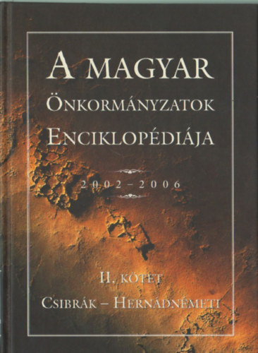 A Magyar nkormnyzatok Enciklopdija 2002-2006. III. (Herndpetri - Mhkerk)