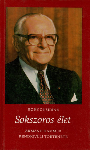 Sokszoros let - Dr. Armand Hammer rendkvli trtnete