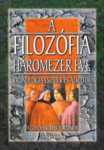 A filoz�fia h�romezer �ve